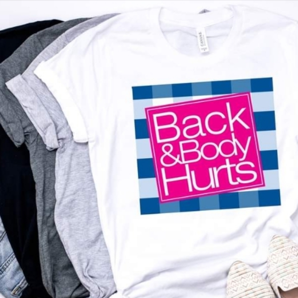 Back and Body Hurts Tee‎